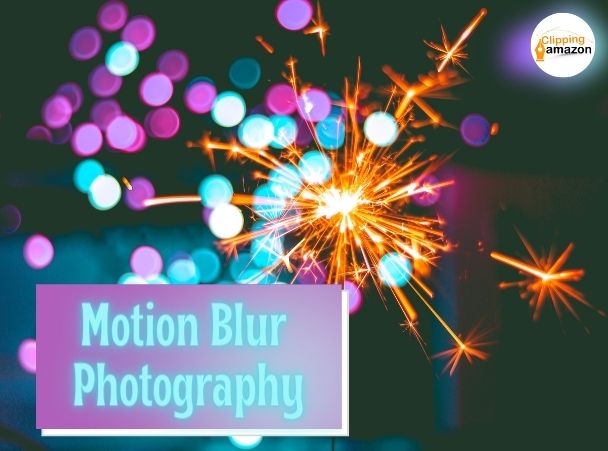 Motion Blur Photography: What Is Motion Blur in Photography and How to Capture It