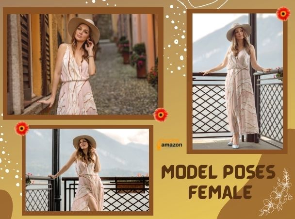 Model Poses Female: Some Amazing Female Poses For Your Photoshoot