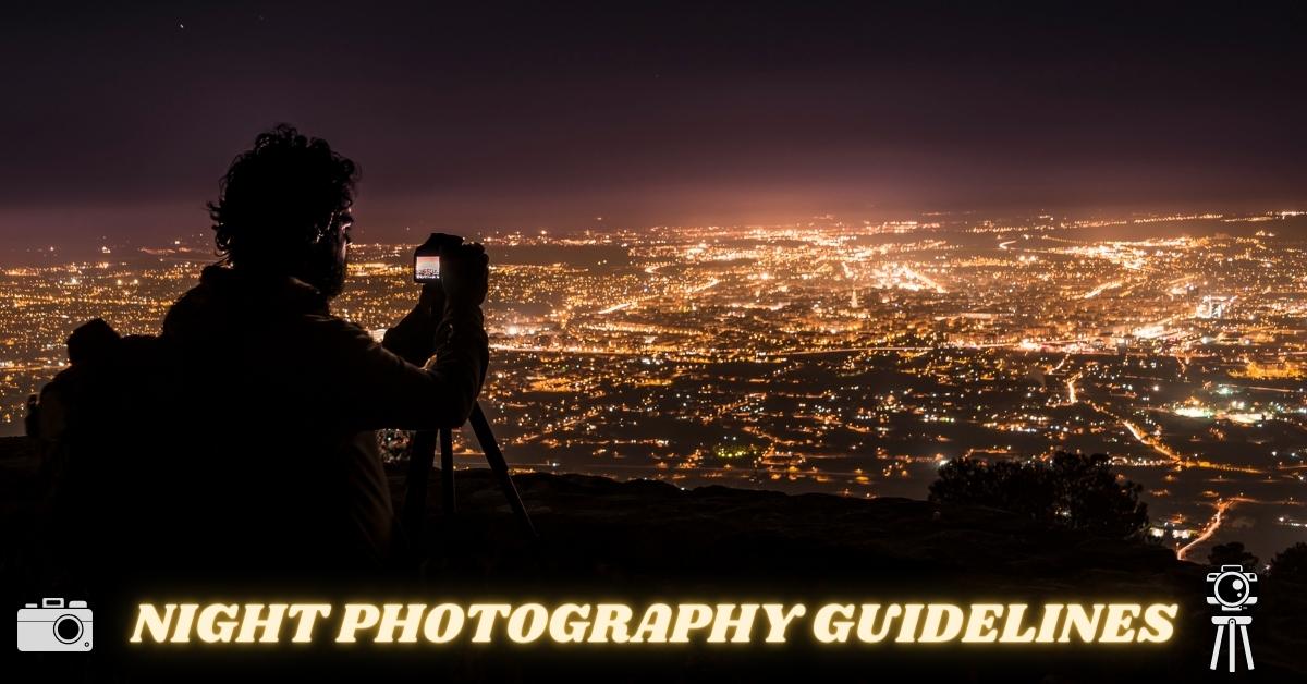 Night Photography Guidelines