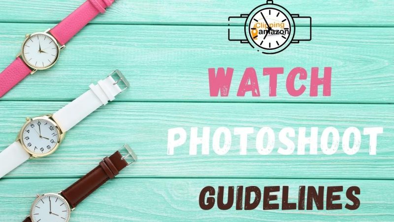 Watch Photoshoot Tips