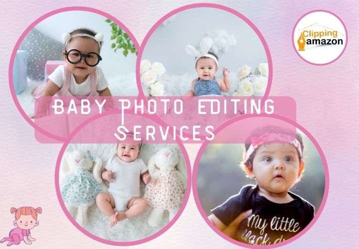 Most Common Baby Photo Editing Services