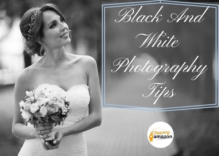 Black And White Photography Tips