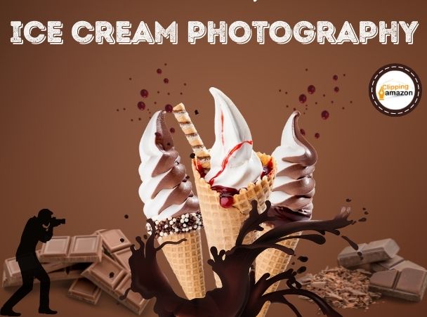 Ice Cream Photography: Some Secrets For Taking The Best Ice Cream Photography