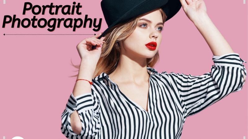 Portrait Photography: Get To Know Portrait Photography With Amazing Tips and Examples