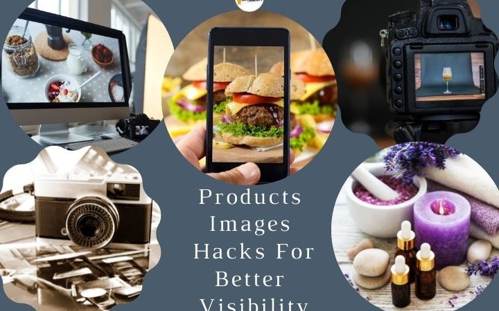Some Products Images Hacks For Better Visibility
