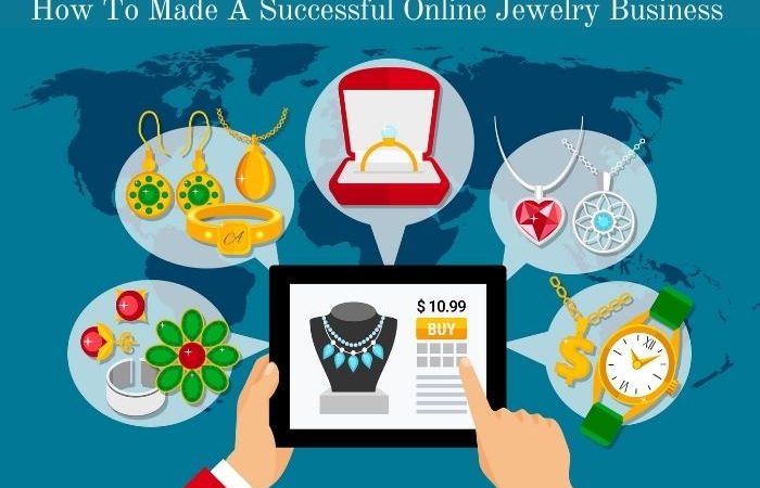 How To Make A Succesful Online Jewelry Business