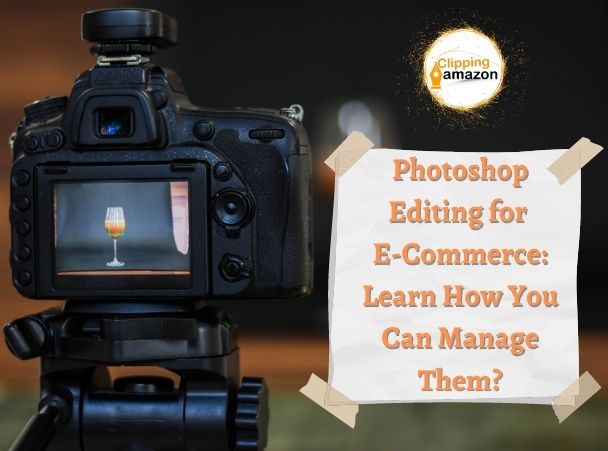 Outsource Photoshop Editing for E-Commerce